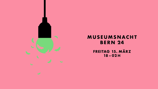 Museumsnacht Banner zeigt Motten die um eine Lampe fliegen. Daneben steht: Museumsnacht Bern 24. Freitag 15. März. 18 bis 02 Uhr.